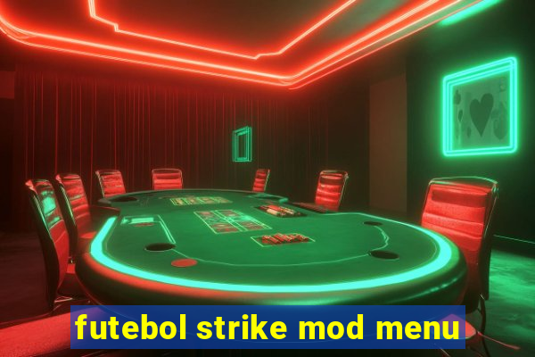 futebol strike mod menu